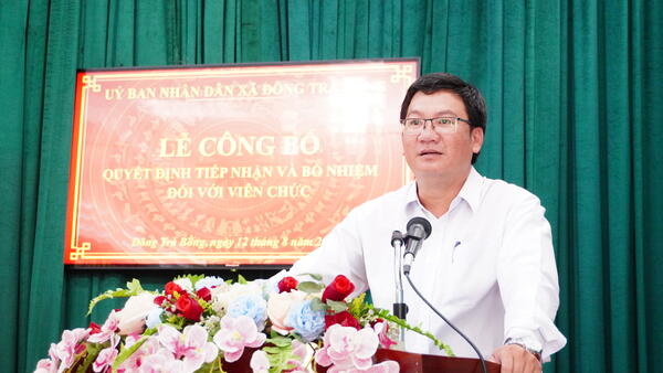 UBND XÃ ĐÔNG TRÀ BỒNG TỔ CHỨC LỄ CÔNG BỐ QUYẾT ĐỊNH TIẾP NHẬN VÀ BỔ NHIỆM VIÊN CHỨC GIÁO DỤC NĂM 2025